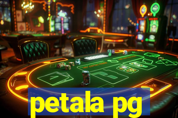 petala pg